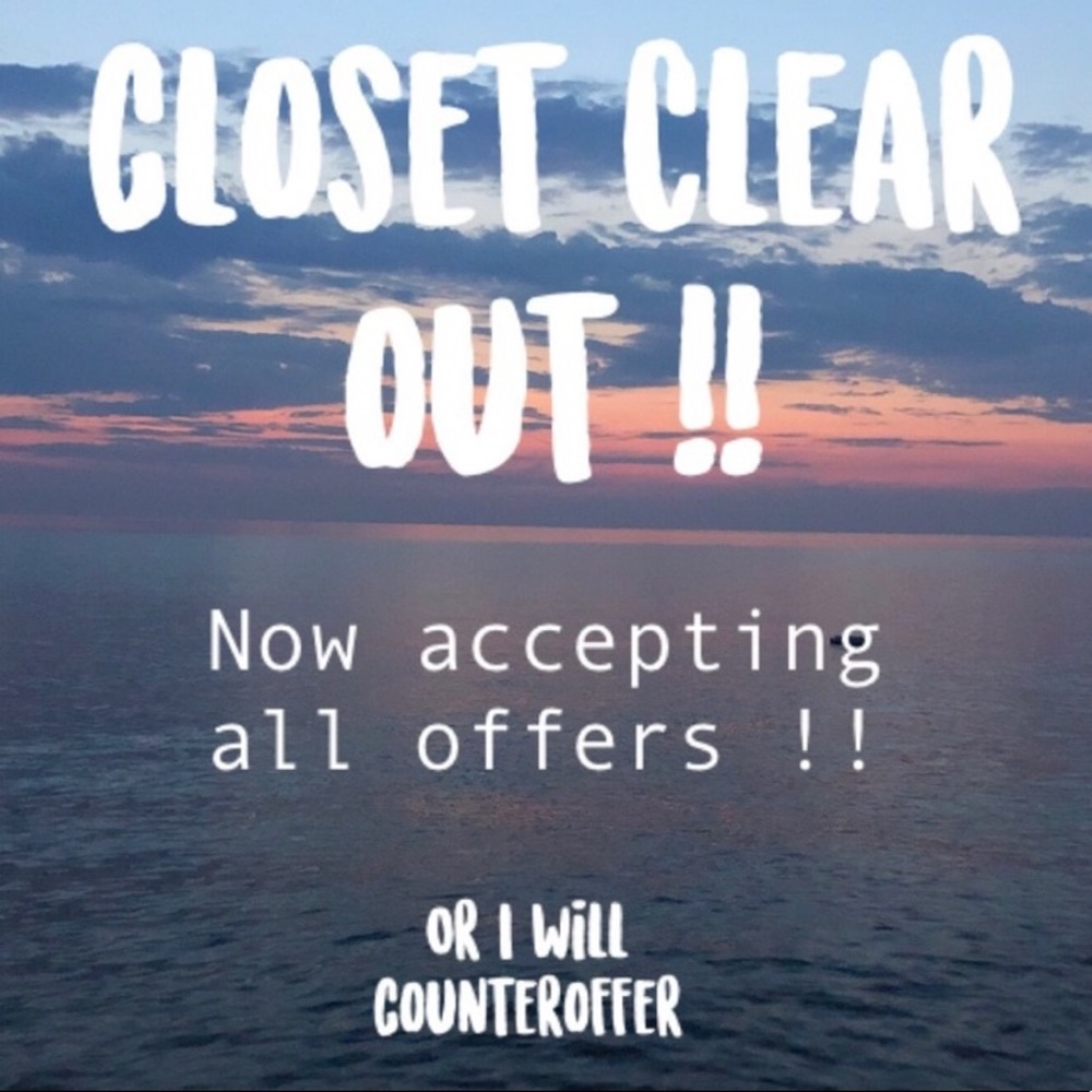 EVERYTHING MUST GO!!!!!